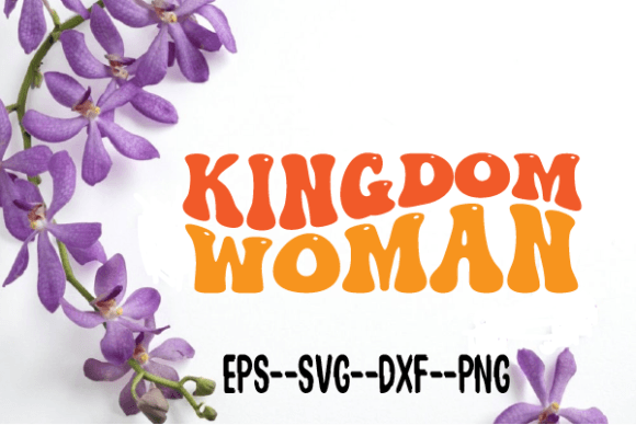 Kingdom Woman New Wavy Retro Svg