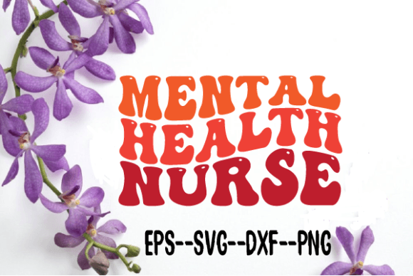 Mental Health Nurse Wavy Retro Graphics for Crafts