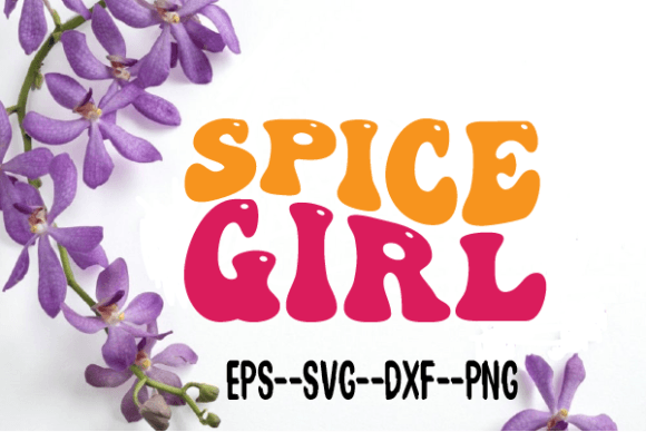 Spice Girl New Retro Wavy Svg for Crafts and Graphics